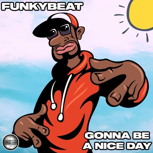 FUNKYBEAT - Gonna Be A Nice Day [SER495]